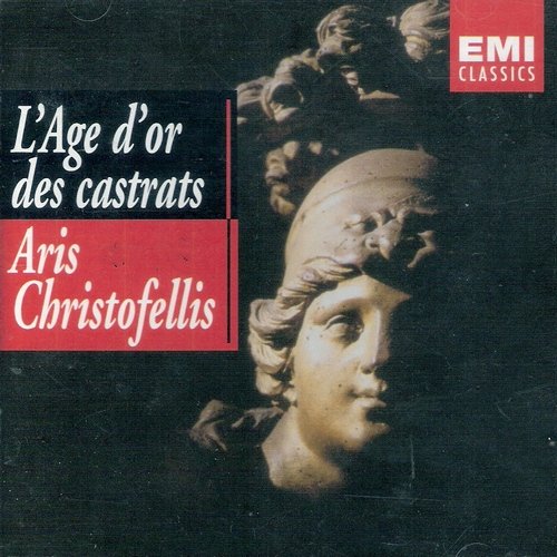 Aris Christofellis - L'age d'or des castrats (2003)