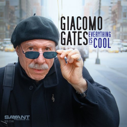 Giacomo Gates - Everything Is Cool (2015) 320kbps