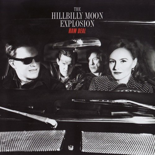 The Hillbilly Moon Explosion - Raw Deal (2010)