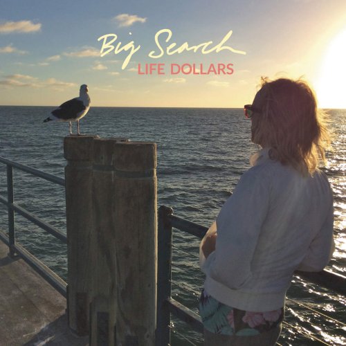 Big Search - Life Dollars (2016)