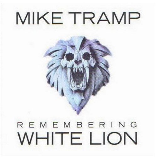 Mike Tramp - Remembering White Lion (1999)