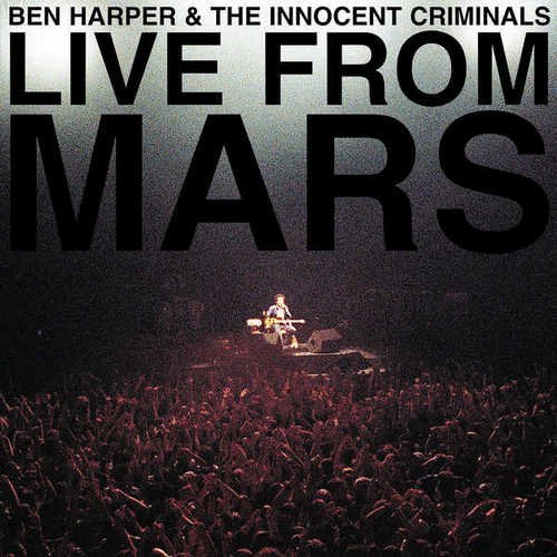 Ben Harper & The Innocent Criminals - Live From Mars (2016) [Hi-Res]