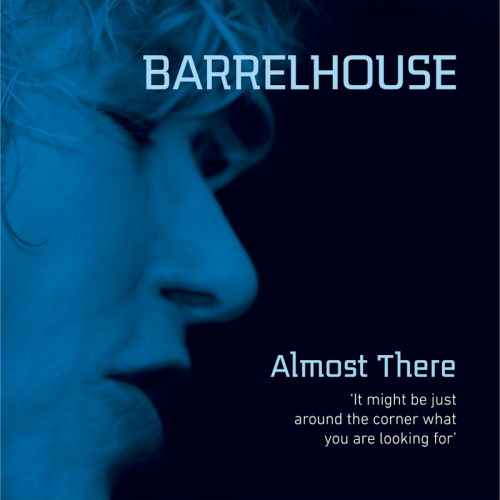 Barrelhouse - Almost There (2016)