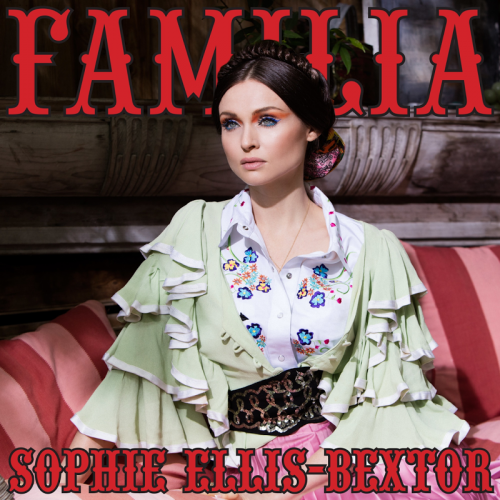 Sophie Ellis-Bextor - Familia (2016)