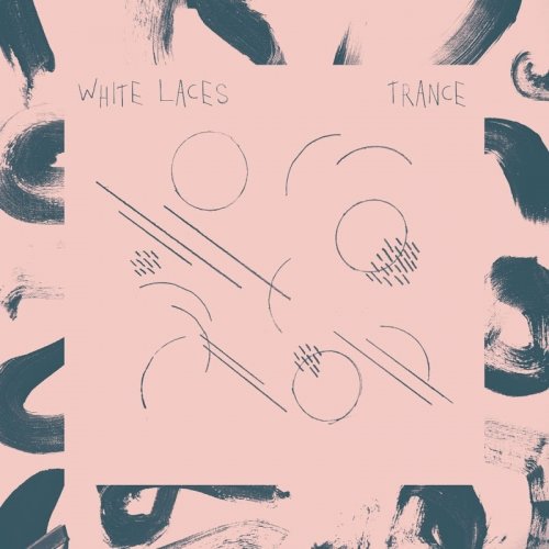 White Laces - Trance (2016)