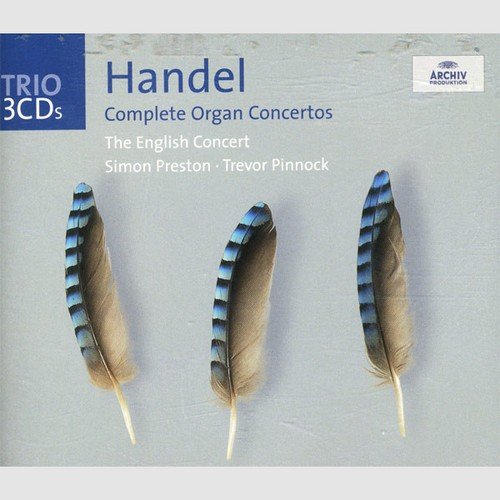 Trevor Pinnock, Simon Preston - Handel - Complete Organ Concertos (1984)