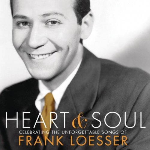 VA - Heart & Soul Celebrating The Unforgettable Songs Of Frank Loesser (2010)