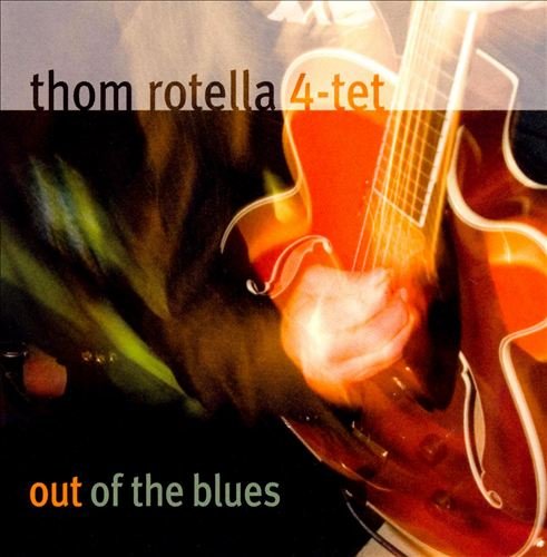 Thom Rotella - Out Of The Blues (2007)