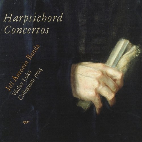Vaclav Luks, Collegium 1704 - Jiří Antonín Benda - Harpsichord Concertos (2005)