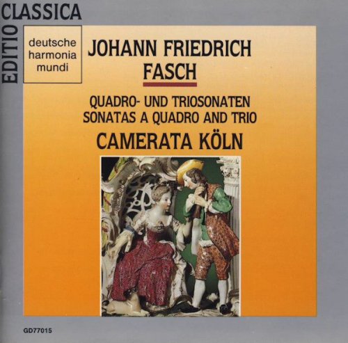 Camerata Koln - Johann Friedrich Fasch: Quadro and Trio Sonatas (1988)