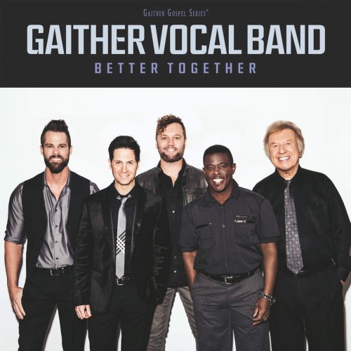 Gaither Vocal Band - Better Together (2016)