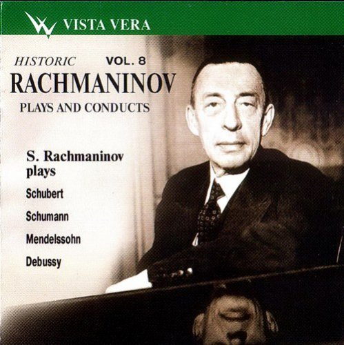 Sergei Rachmaninov -  Rachmaninov Plays and Conducts, Vol.1-8 (1999-2003)
