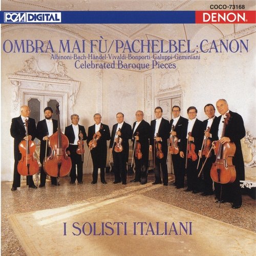 I Solisti Italiani - Ombra Mai Fù: Celebrated Baroque Pieces (2010)