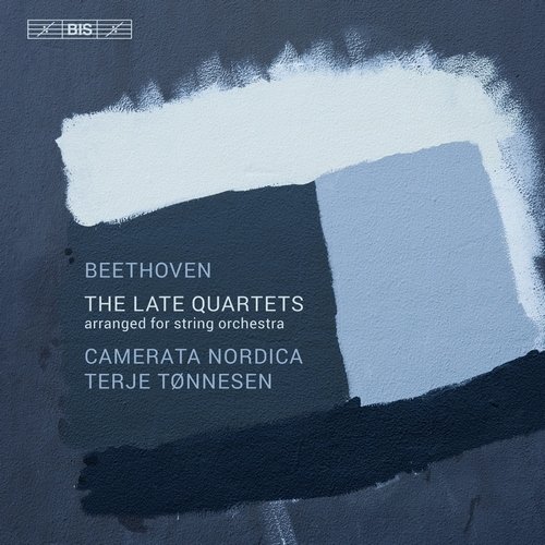 Camerata Nordica, Terje Tønnesen - Beethoven - The Late String Quartets Arranged for String Orchestra (2013)