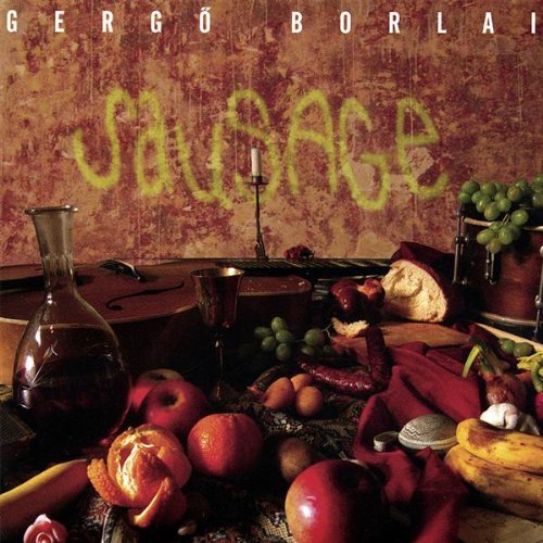 Gergo Borlai - Sausage (2004)