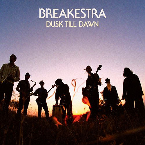 Breakestra - Dusk Till Dawn (2009)