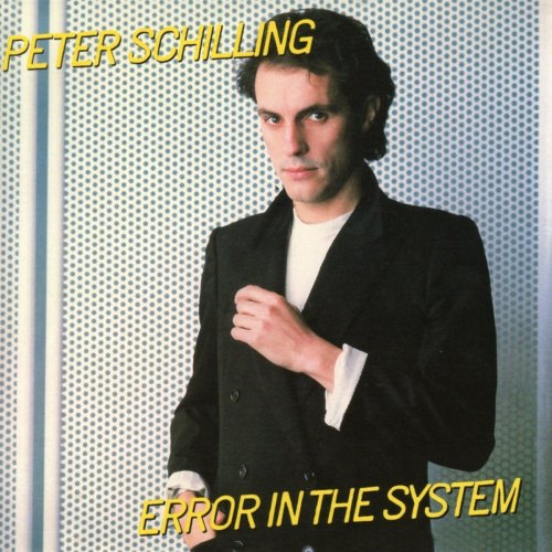 Peter Schilling - Error In The System (Expanded Edition) (2016)