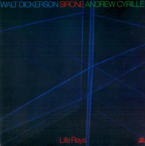 Walt Dickerson, Sirone, Andrew Cyrille - Life Rays (1997)