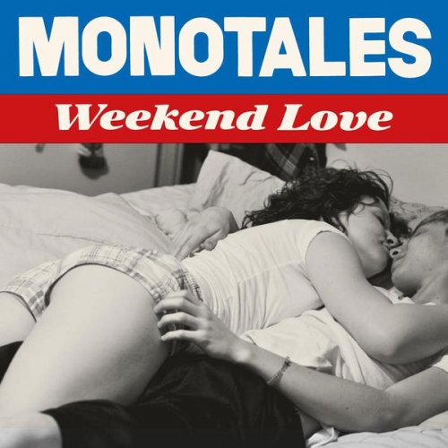 Monotales - Weekend Love (2016)