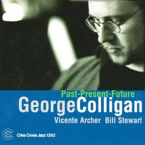 George Colligan - Past-Present-Future (2005)