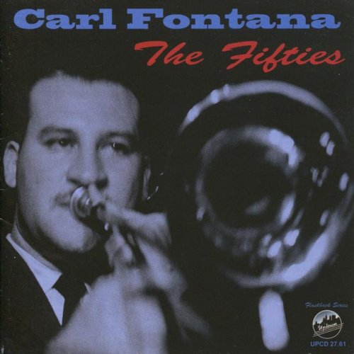 Carl Fontana - The Fifties (2010)