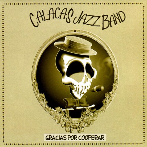 Calacas Jazz Band - Gracias Por Cooperar (2010) 320kbps