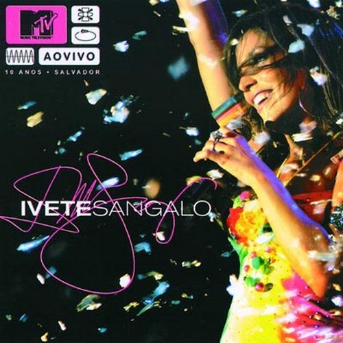 Ivete Sangalo - MTV Ao Vivo (2004)