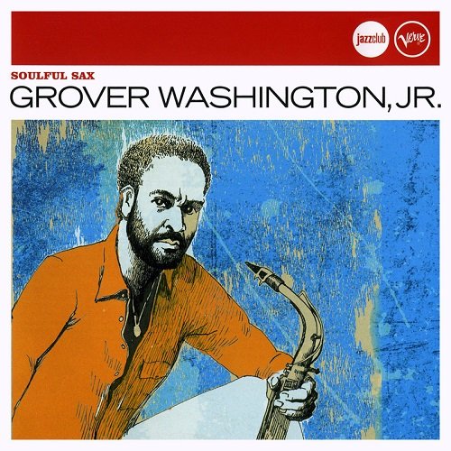 Grover Washington, Jr. - Soulful Sax (2013)