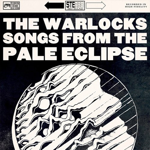 The Warlocks - Songs From The Pale Eclipse (2016) FLAC