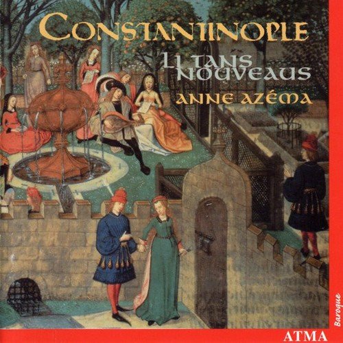 Anne Azéma, Constantinople - Li tans nouveaus (2003)