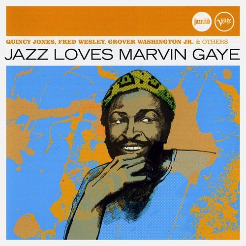 VA - Jazz Loves Marvin Gaye: (Quincy Jones, Fred Wesley, Grover Washington, Jr. & others) (2011)