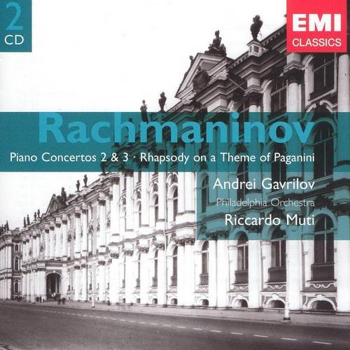 Andrei Gavrilov, Philadelphia Orchestra, Riccardo Muti - Rachmaninov: Piano Concertos 2 & 3, Rhapsody on a Theme of Paganini (2004)