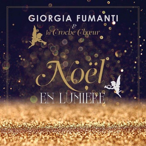 Giorgia Fumanti & La Croche Choeur - Noël En Lumière (2015)