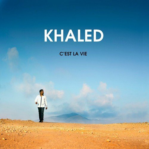 Khaled - C'est La Vie (2012)
