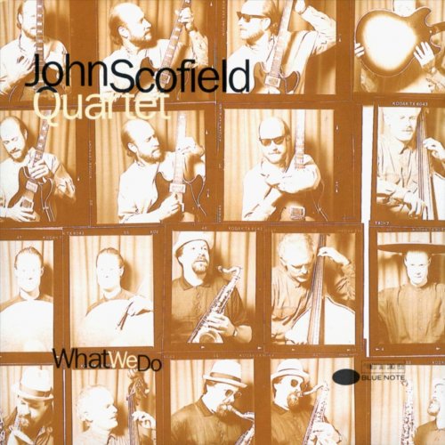 John Scofield Quartet - What We Do (1993)