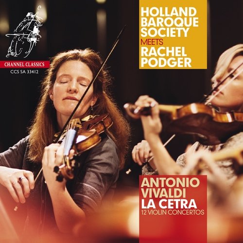 Rachel Podger, Holland Baroque Society - Vivaldi - La Cetra 12 Violin Concertos (2012)