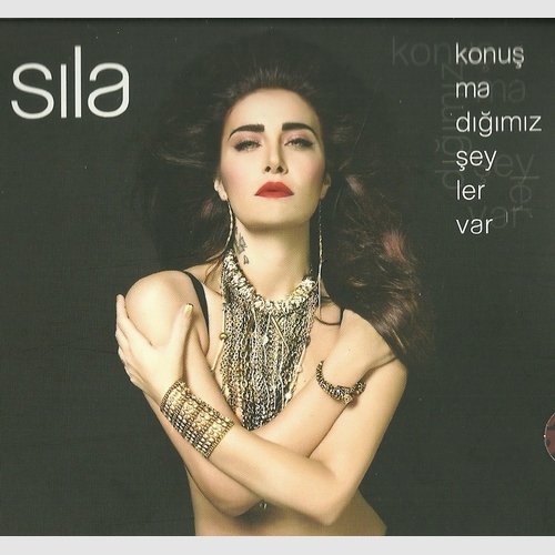 Sila - Konusmadigimiz Seyler Var (2010)