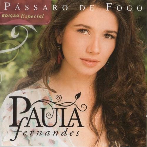 Paula Fernandes - Pássaro de Fogo (2009)