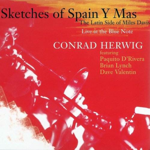 Conrad Herwig - Sketches Of Spain Y Mas: The Latin Side Of Miles Davis (2003)