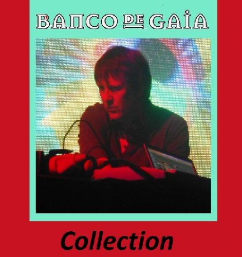 Banco de Gaia - Collection: 16 albums (1991-2016)