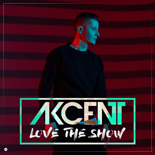 Akcent - Love The Show (2016) FLAC