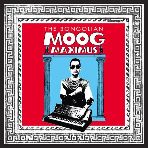 The Bongolian - Moog Maximus (2016) [flac]