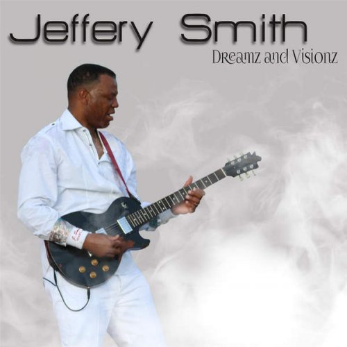Jeffery Smith - Dreamz and Visionz (2016)