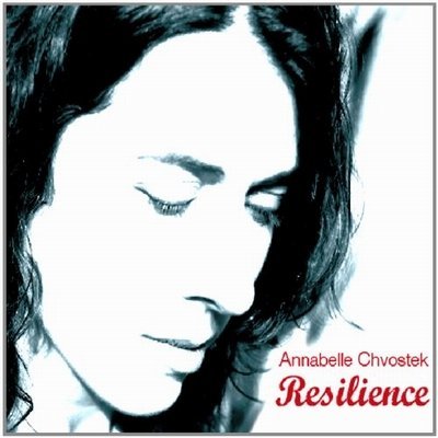 Annabelle Chvostek - Resilience (2008)