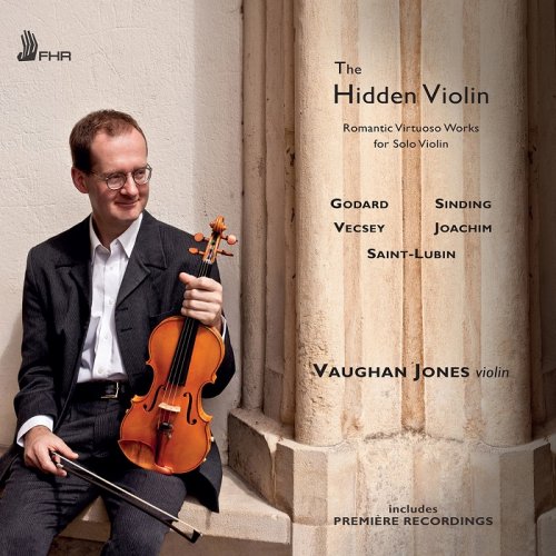 Vaughan Jones - The Hidden Violin: Romantic Virtuoso Works for Solo Violin (2014) [HDTracks]