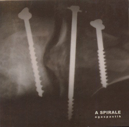 A Spirale - Agaspastik (2009)