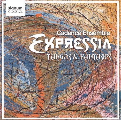 Cadence Ensemble - Expressia: Tangos and Fantasies (2008)