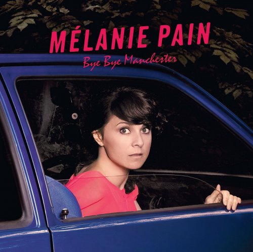 Melanie Pain - Bye Bye Manchester (2012)