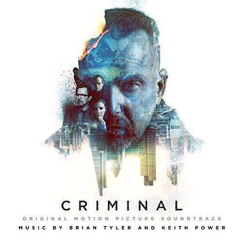 Brian Tyler & Keith Power - Criminal (Original Motion Picture Soundtrack) (2016) Lossless