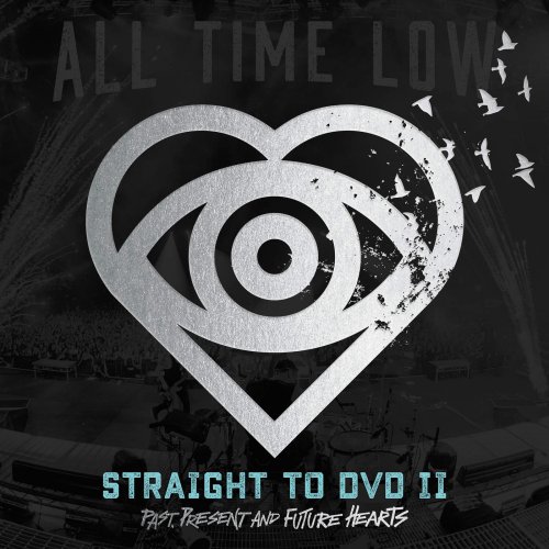 All Time Low - Straight to DVD II: Past, Present, and Future Hearts (2016)